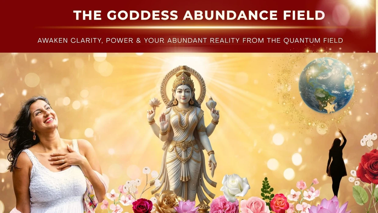THE GODDESS ABUNDANCE FIELD with Dr. Rameet Singh
