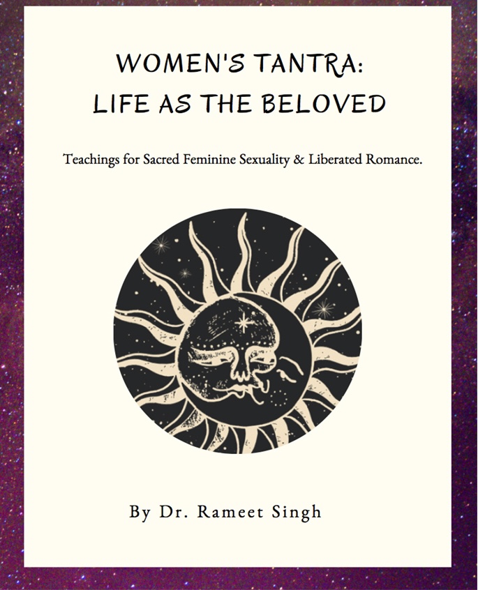 Women’s Tantra: Life as the Beloved by Dr. Rameet Singh